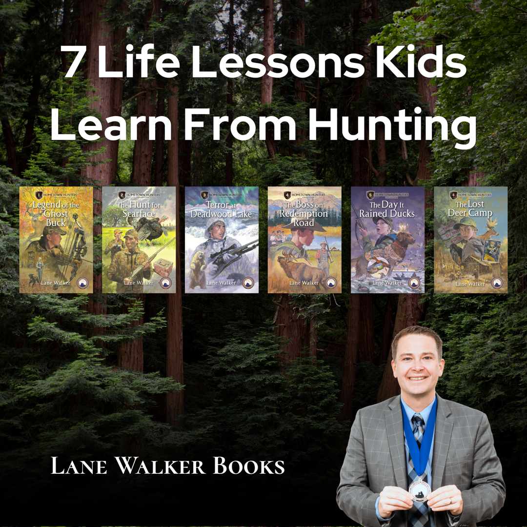 7 Life Lessons Kids Learn From Hunting